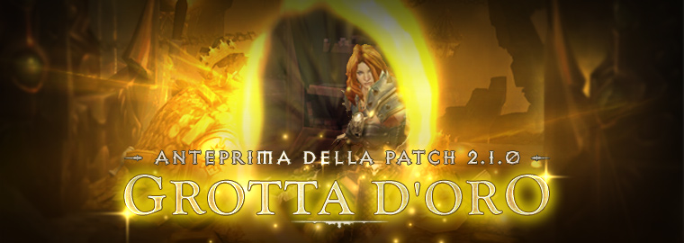 Patch 2.1 – Anteprima della Grotta d'Oro